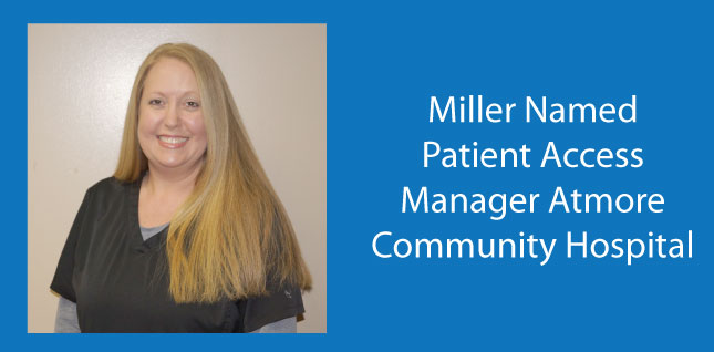 Miller named patient access manger Atmore community hospital.