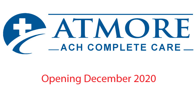 ACH Complete to Open December 2020ATMORE
ACH Complete Care
Opening December 2020