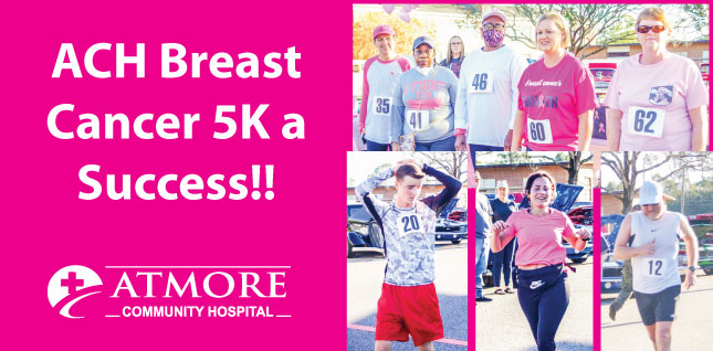 There were 70 participants lined up on Saturday, October 23 to participate in the first ever Atmore Community Hospital Breast Cancer Awareness 5K Run/Walk. Tate Johnson was the overall winner with a time of 21:43.Banner picture of men and woman doing Inaugural Atmore Community Hospital Breast Cancer 5K run. Banner says:
ACH Breast Cancer 5k a Success!!
ATMORE 
-COMMUNITY HOSPITAL-