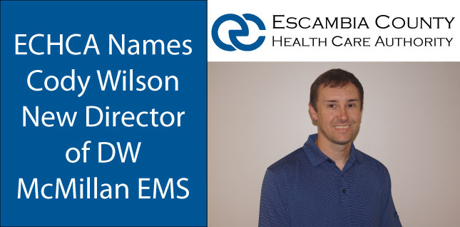 Escambia County Health Care Authority Announces New EMS Director - Cody WilsonPicture of Cody Wilson smiling. 
ECHCA Names Cody Wilson New Director of DW McMillan EMS
ESCAMBIA COUNTY HEALTH CARE AUTHORITY